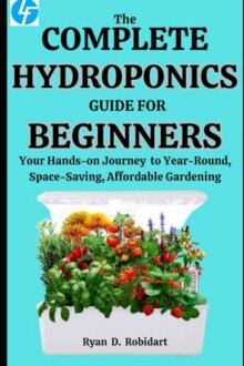 The Complete Hydroponics Guide For Beginners