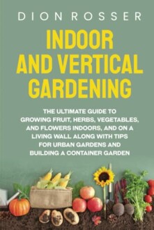 Indoor and Vertical Gardening